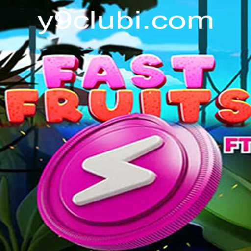 Discover FastFruits: A Thrilling New Gaming Experience with Y9CLUB