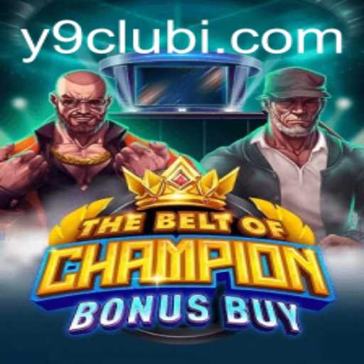 TheBeltOfChampionBonusBuy: Elevate Your Gaming Experience at Y9CLUB